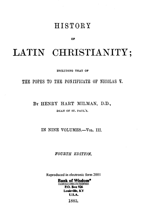 History of Latin Christianity, Vol. 3 of 9 Vols.